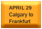April 29 - Calgary to Frankfurt
