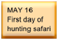 May 16 - First day of hunting safari