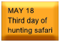 May 18 - Third day of hunting safari