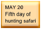May 20 - Fifth day of hunting safari