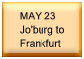 May 23 - Jo'burg to Frankfurt